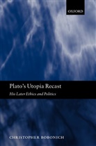 Christopher Bobonich - Plato's Utopia Recast