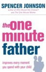 Spencer Johnson - The One-minute Father