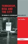 Jon Coaffee, Coaffee Jon, Jon Coaffee - Terrorism risk and the city