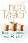 Linda Taylor - Beating about the Bush