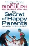 Shaaron Biddulph, Steve Biddulph, Biddulph Shaaron, Biddulph Steve - The Secret of Happy Parents