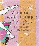 Kerry Colburn, COLBURN KERRY - The Woman's Book of Simple Delights : More than 200 Everyday