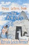 Patrick Leigh Fermor, Patrick Leigh Fermor - Three Letters from the Andes