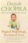 Vicki Abrams, Deepak Chopra, Dr Deepak Chopra, David Simon, Judith Kendra - Magical Beginnings, Enchanted Lives
