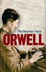 George Orwell - Orwell: The Observer Years