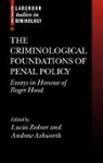 Andrew Ashworth, Lucia Zedner, Andrew Ashworth, Ashworth Andrew, Lucia Zedner, Lucia (Reader in Criminal Justice Zedner... - The Criminological Foundations of Penal Policy