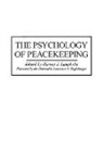Harvey Langholtz, Harvey J. Langholtz, Harvey J. Langholtz - The Psychology of PeaceKeeping