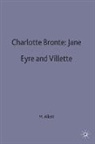 Miriam Allott, Miria Allott, Miriam Allott, Professor Miriam Allott - Charlotte Bronte s Jane Eyre and Villette