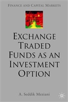 A Meziani, A. Meziani, A. Seddik Meziani - Exchange Traded Funds as Investment Option