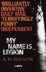 A. N. Wilson, A.N. Wilson - My Name is Legion