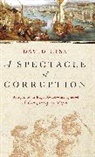 David Liss - A Spectacle of Corruption