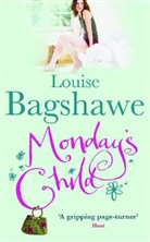 Louise Bagshaew, Louise Bagshawe - Monday's Child