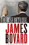 James Bovard - The Bush Betrayal