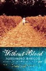 Alessandro Baricco, Baricco Alessandro - Witouth Blood