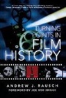 A Rausch, Andrew Rausch, Andrew J Rausch, Rausch Andrew J. - Turning Points Of Film History