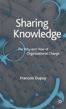 F Dupuy, F. Dupuy, Franaois Dupuy, Francois Dupuy, Philippe Dupuy - Sharing Knowledge