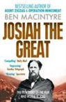 Ben Macintyre - Josiah the Great: