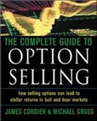 James Cordier, James Gross Cordier, Michael Gross - The Complete Guide To Options Selling