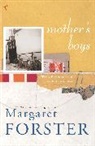 Margaret Forster - Mothers Boys