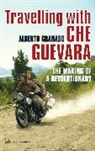 Alberto Granado, Granado Alberto - Travelling With Che Guevara