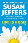 Susan Jeffers - Life is Huge