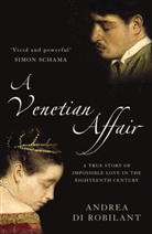 Andrea Di Robilant, Andrea Di Robilant - A Venetian Affair