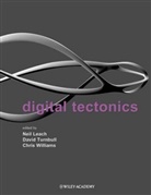 Neal Leach, Neal Leach, Neil Leach, Leach Neil, Davi Turnbull, David Turnbull... - Digital Tectonics