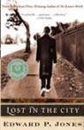 Edward Jones, Edward P Jones, Edward P. Jones - Lost in the City