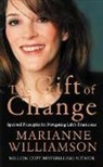 Marianne Williamson, Williamson Marianne - The Gift of Change