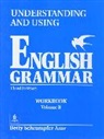 Betty Schrampfer Azar - Understanding and Using English Grammar. Advanced: Understanding And Using English Grammar Workbook B
