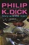 Philip K Dick, Philip K. Dick - Mary and the giant