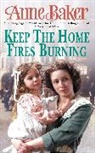 Anne Baker, Baker Anne - Keep the Home Fires Burning
