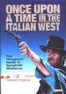 Howard Hughes, I B Tauris Distribution - Once upon a Time in the Italian West