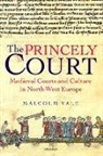 Malcolm Vale, Malcolm (Fellow and Tutor in Modern History at St John's College Vale, Vale Malcolm - The Princely Court