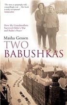 Masha Gessen - Two Babushkas