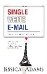 Jessica Adams - Single White Email