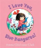 Emma Chichester Clark, Emma Clark - I Love You, Blue Kangaroo