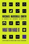 Michael Marshall Smith, Smith Michael Marshall - What You Make It