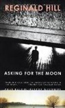 Reginald Hill - Asking for the Moon