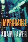Adam Fawer, Fawer Adam - Improbable