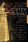 Leonie Frieda - Catherine de Medici
