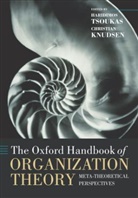 Christian Knudsen, Haridimos Tsoukas, Christian Knudsen, Christian (Department of Industrial Economics and Strategy Knudsen, Haridimos Tsoukas, Haridimos (Professor of Organisation Studies Tsoukas - Oxford Handbook of Organization Theory