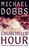 Michael Dobbs - Churchill's Hour