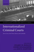 J. Kleffner, A. NollKaemper, C. Romano, Jann K. Kleffner, Kleffner Jann K., Andre Nollkaemper... - Internationalized Criminal Courts