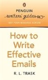 R L Trask, R. L. Trask, R.L. Trask, Robert L. Trask - How to Write Effective Emails