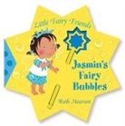 Ruth Hearson - Jasmin's Fairy Bubbles