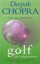 Deepak Chopra, Dr Deepak Chopra - Golf for Enlightenment