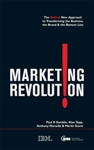 Paul r Gamble, Paul R. Gamble, Anthony Marsella, Anthony J. Marsella, Merlin Stone, Alan Tapp - Marketing Revolution: the Radical New Approach to Transforming the