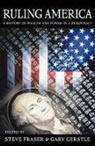 Steve Fraser, Gary Gerstle, Steve Fraser, Gary Gerstle - Ruling America