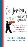 Gerard Auzet, Peter Mayle - Confessions of a French Baker